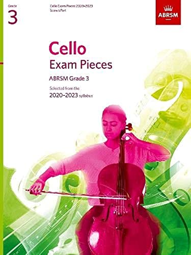 Cello Exam Pieces 2020-2023, ABRSM Grade 3, Score & Part: Selected from the 2020-2023 syllabus (ABRSM Exam Pieces)